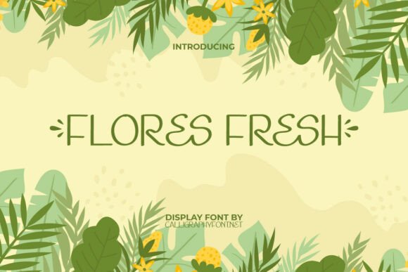 Flores Fresh Font: The Perfect Display Typeface for Handmade Brands
