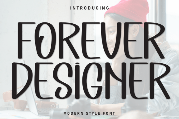 Forever Designer: A Neat Display Font for Modern Editorial Layouts