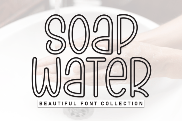 Soap Water: A Modern Display Font for Friendly Web Design