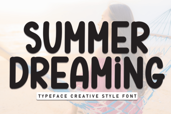 Summer Dreaming Font for Playful Branding